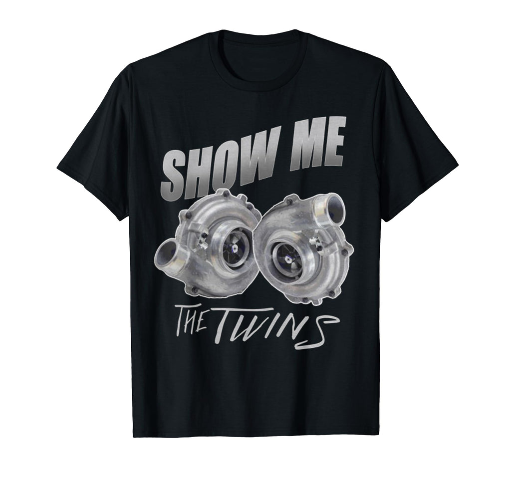 Show Me Twins Turbo Car Enthusiasts T-Shirt - Streetwear Style for Adults - T-Shirt, Sweatshirt, Hoodie