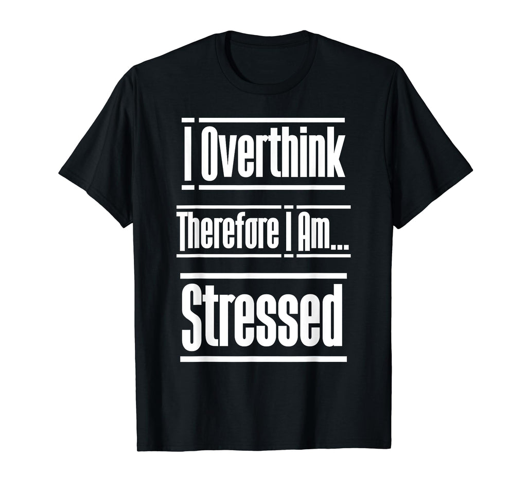 Hold Let Me Overthink This T-Shirt - Fun Novelty Design for Adults - T-Shirt, Sweatshirt, Hoodie