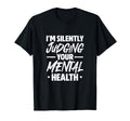 Psychologist Im Silently Judging Your T-Shirt - Trendy Graphic for Adults - T-Shirt, Sweatshirt, Hoodie