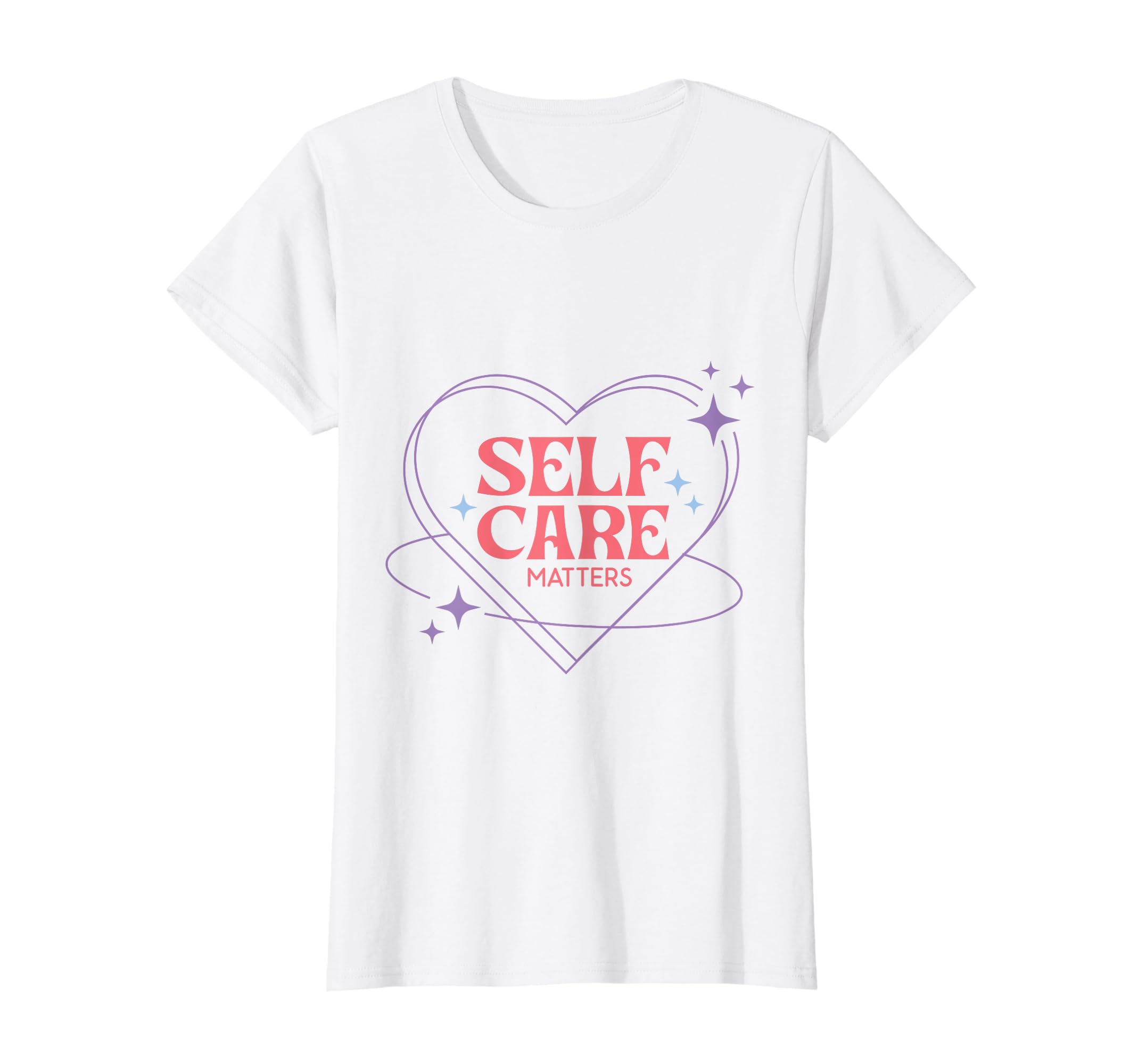 Groovy Self Love Self Care Matters T-Shirt - Casual Everyday Wear Unisex - T-Shirt, Sweatshirt, Hoodie