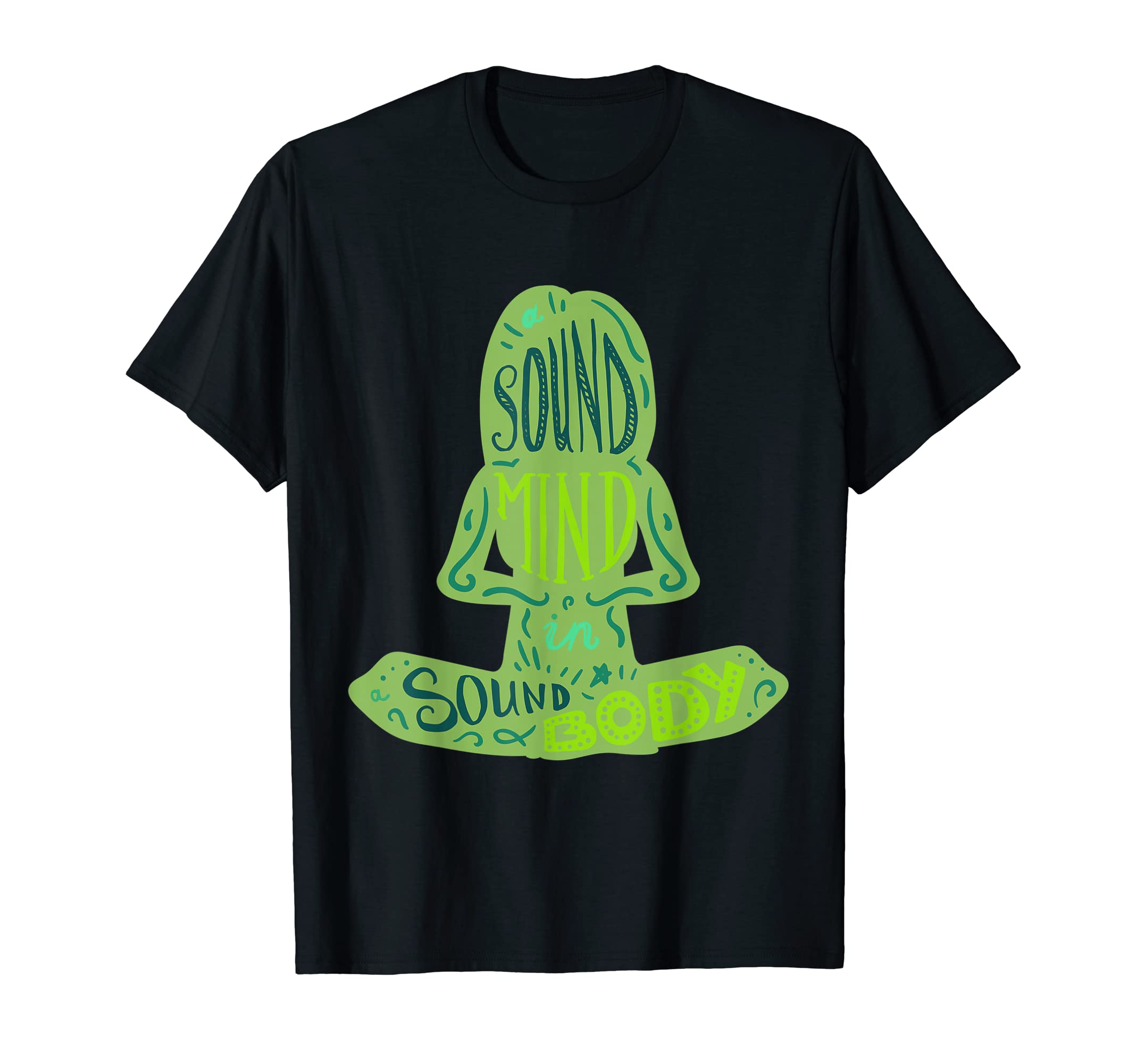 Sound Mind Sound Body Mental T-Shirt - Casual Everyday Wear for Adults - T-Shirt, Sweatshirt, Hoodie