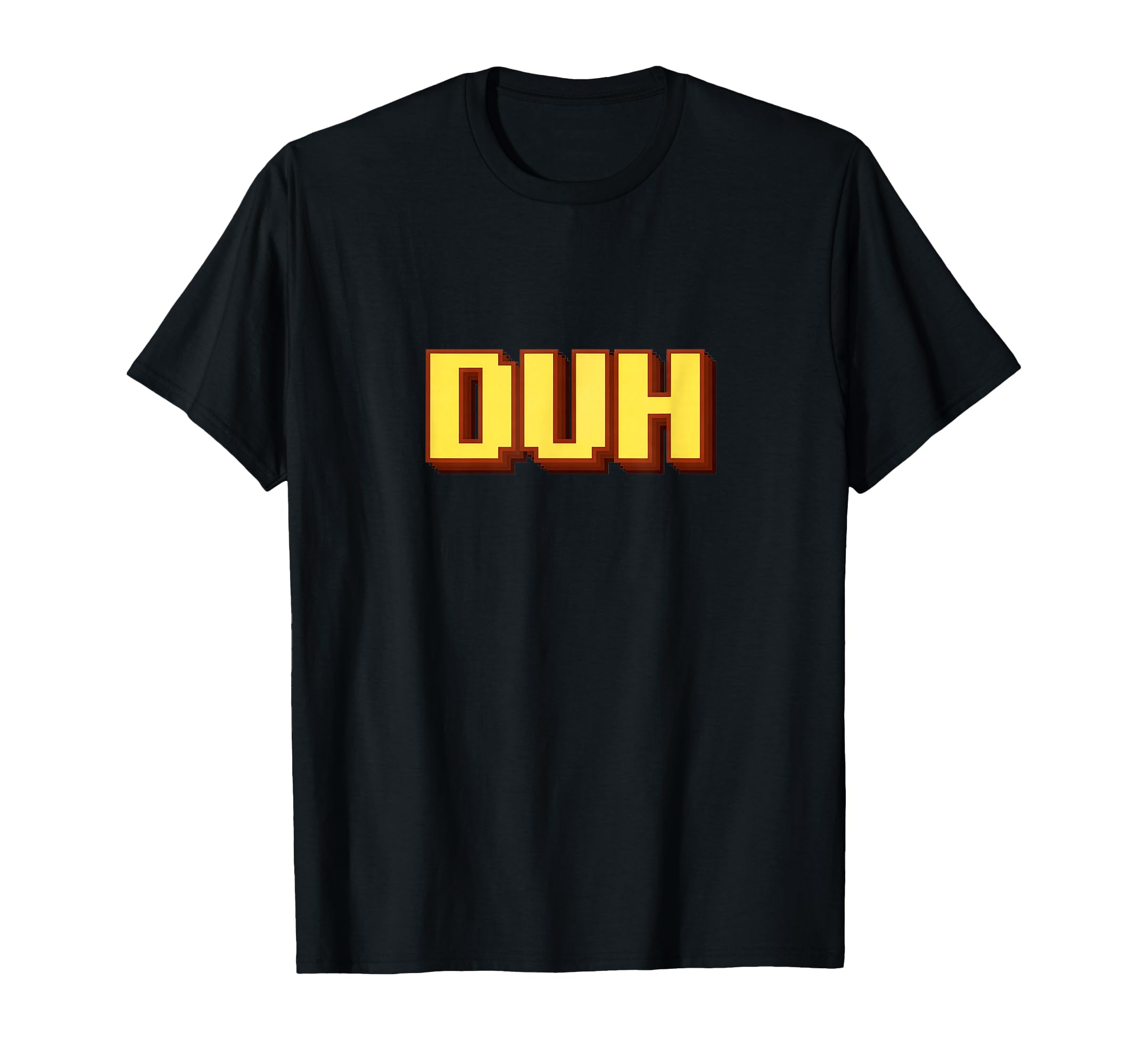 Funny Duh Pixel Art Typography T-Shirt - Streetwear Style Unisex - T-Shirt, Sweatshirt, Hoodie