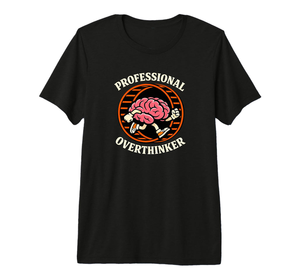 Professional Overthinker Brain Running T-Shirt - Trendy Graphic Men Women - T-Shirt, Sweatshirt, Hoodie