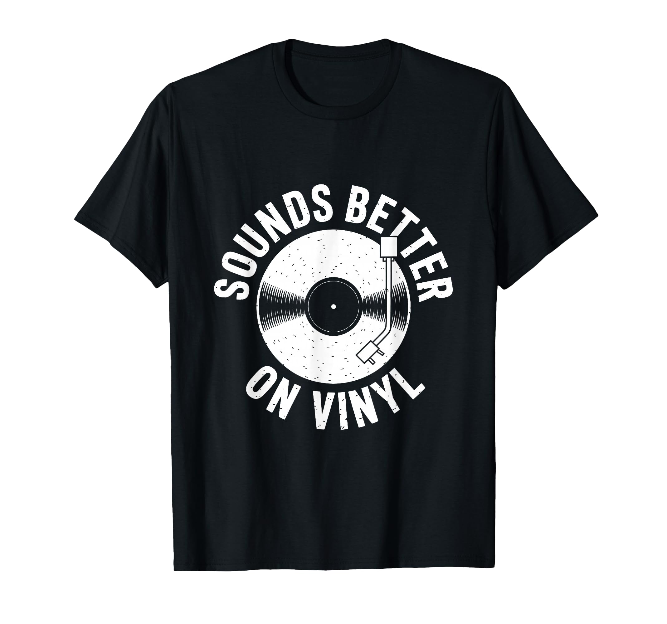 Sounds Better Vinyl Record Player T-Shirt - Trendy Graphic Men Women - T-Shirt, Sweatshirt, Hoodie
