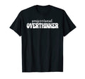 Professional Overthinker T-Shirt - Graphic Print Unisex - T-Shirt, Sweatshirt, Hoodie