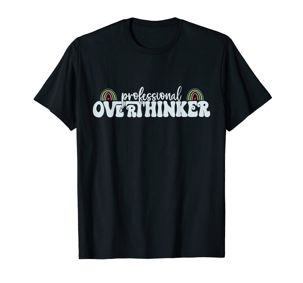 Professional Overthinker Trendy T-Shirt - Casual Everyday Wear Unisex - T-Shirt, Sweatshirt, Hoodie
