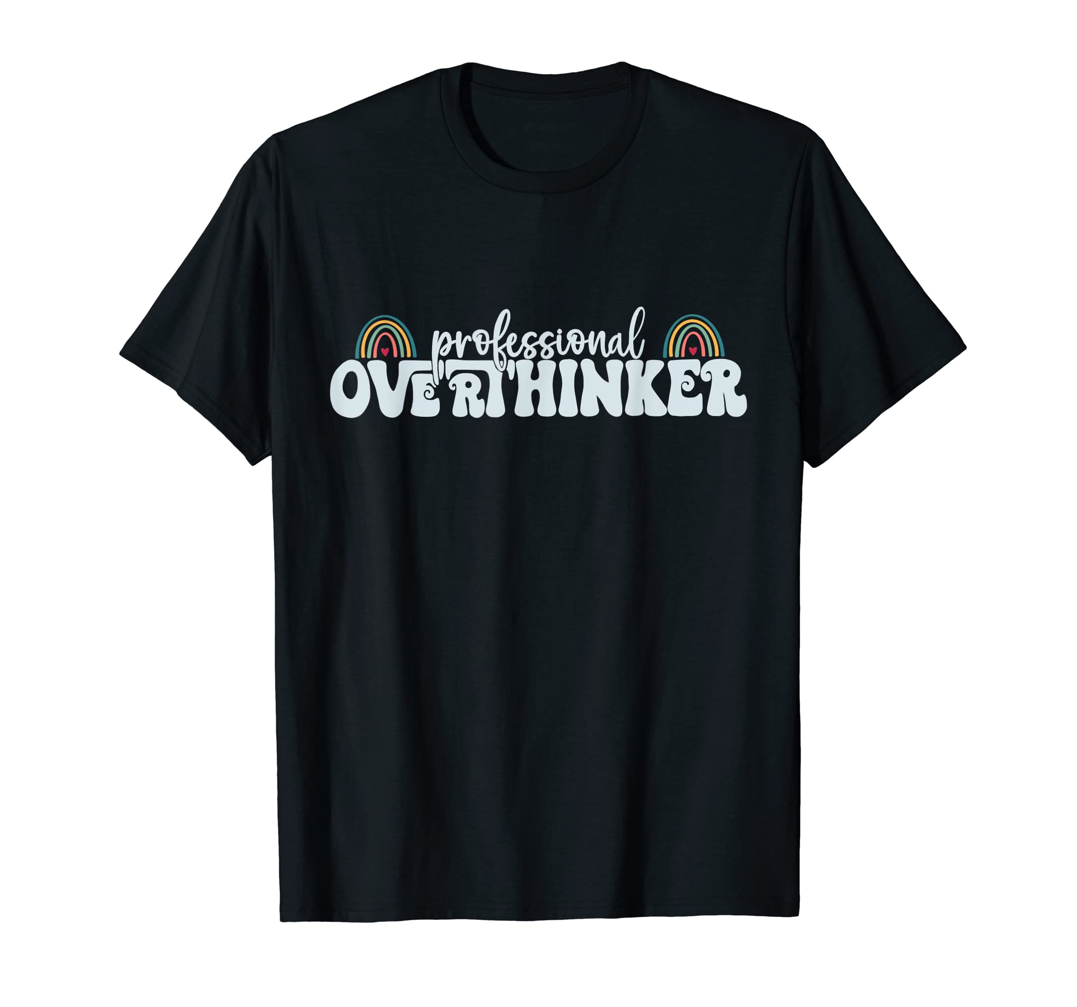 Professional Overthinker Trendy T-Shirt - Casual Everyday Wear Unisex - T-Shirt, Sweatshirt, Hoodie