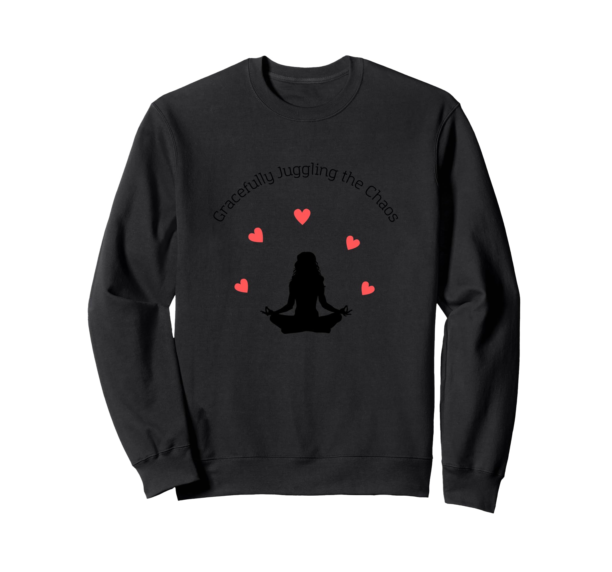 Gracefully Juggling Chaos Sweatshirt - Casual Everyday Wear for Adults - T-Shirt, Sweatshirt, Hoodie