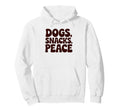 Dogs Snacks Peace Funny Phrase Hoodie - Casual Everyday Wear Unisex - T-Shirt, Sweatshirt, Hoodie