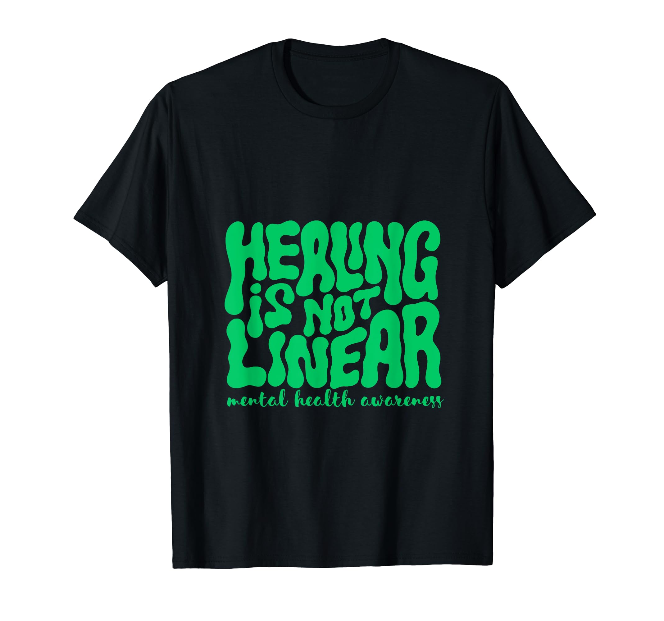 Healing Is Not Linear Groovy Mental T-Shirt - Casual Everyday Wear Unisex - T-Shirt, Sweatshirt, Hoodie