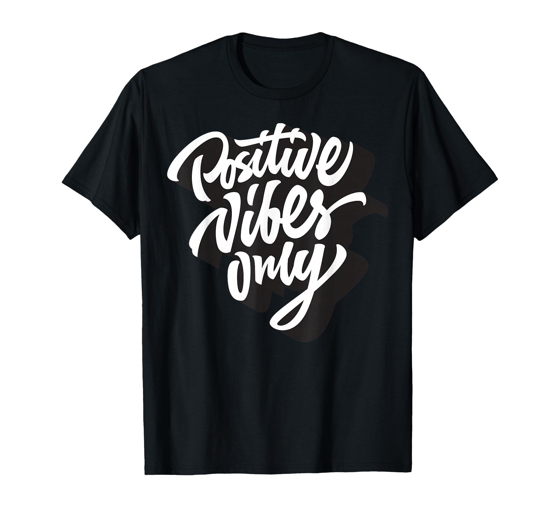 Positive Vibes Only Good Vibes Short T-Shirt - Graphic Print Men Women - T-Shirt, Sweatshirt, Hoodie