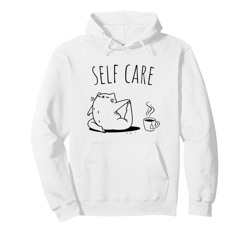 Self Care Cat Animal Lover Funny Hoodie - Casual Everyday Wear Unisex - T-Shirt, Sweatshirt, Hoodie