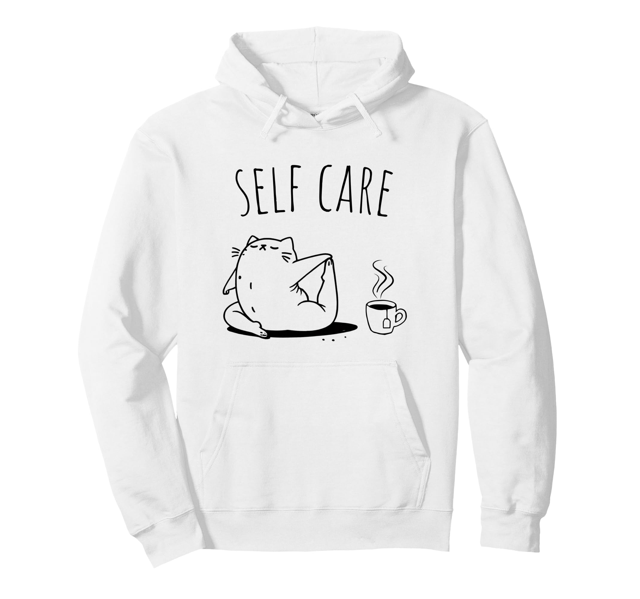 Self Care Cat Animal Lover Funny Hoodie - Casual Everyday Wear Unisex - T-Shirt, Sweatshirt, Hoodie