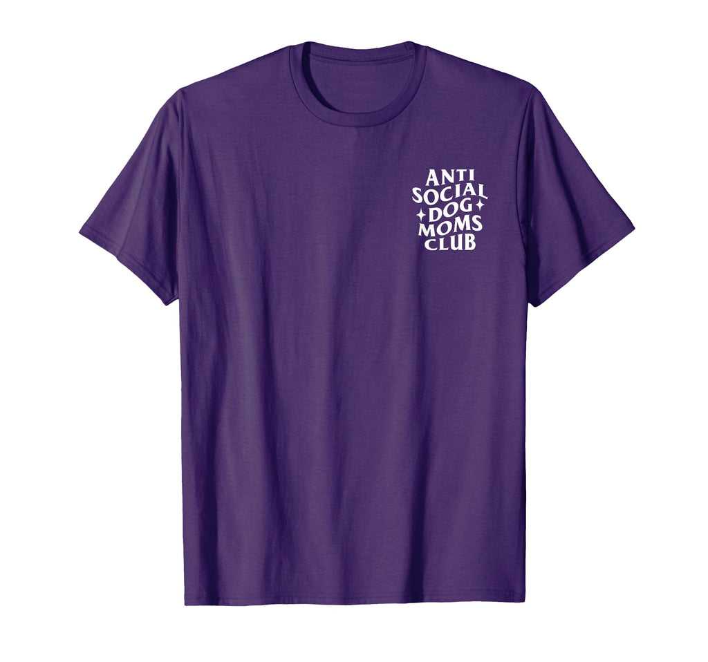 Anti Social Dog Moms Club Funny T-Shirt - Trendy Graphic for Adults - T-Shirt, Sweatshirt, Hoodie