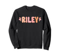 My First Name Is Riley Eighties Sweatshirt - Trendy Graphic for Adults - T-Shirt, Sweatshirt, Hoodie