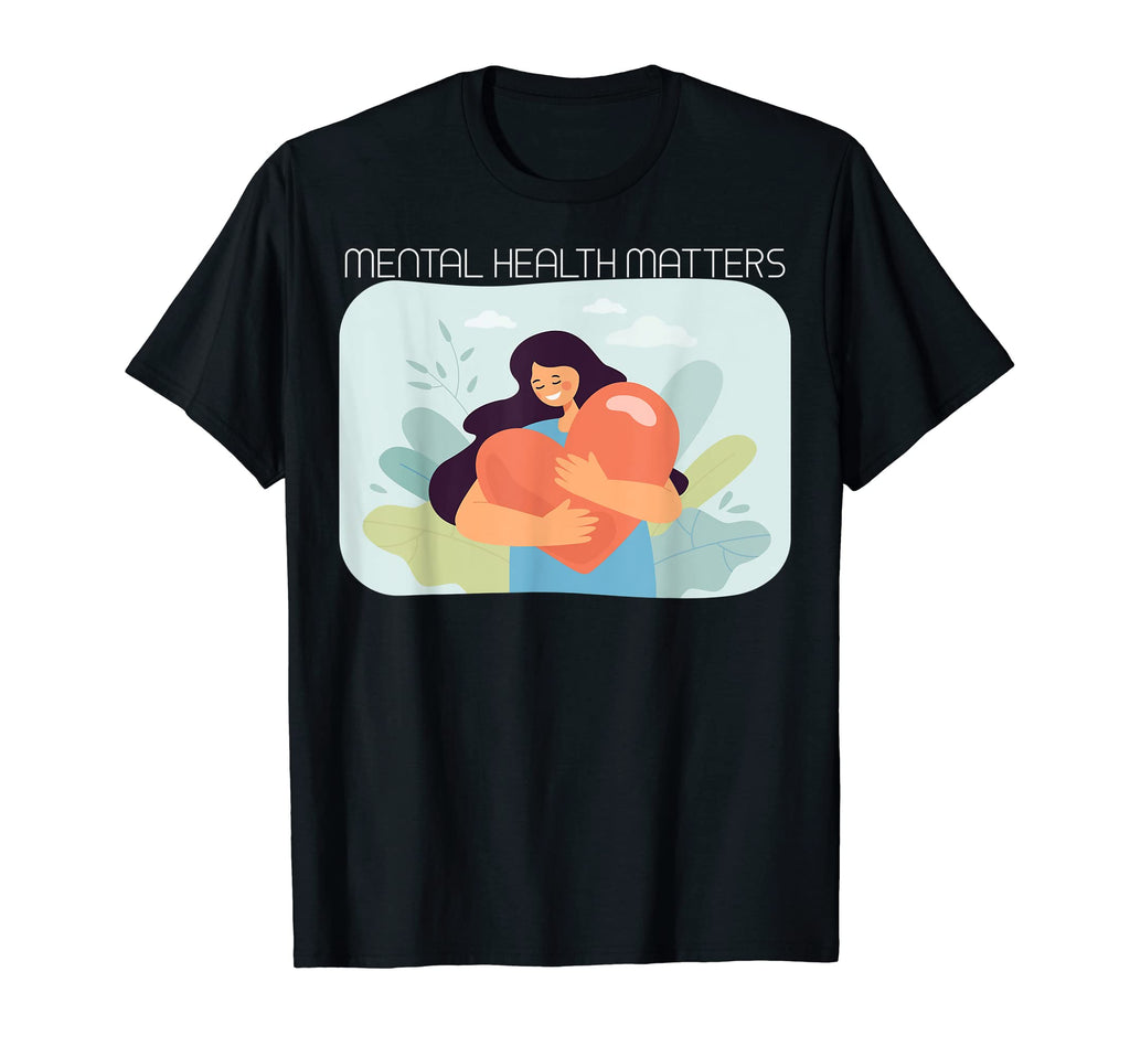 Mental Health Matters T-Shirt - Casual Everyday Wear for Adults - T-Shirt, Sweatshirt, Hoodie