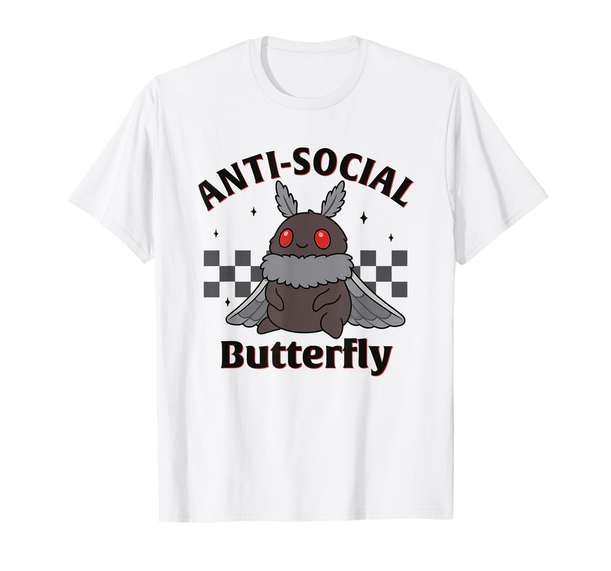 Mothman Antisocial Butterfly T-Shirt - Fun Novelty Design Men Women - T-Shirt, Sweatshirt, Hoodie