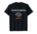 Unique Overthinker Picture Brain And Fire T-Shirt - Graphic Print Unisex - T-Shirt, Sweatshirt, Hoodie