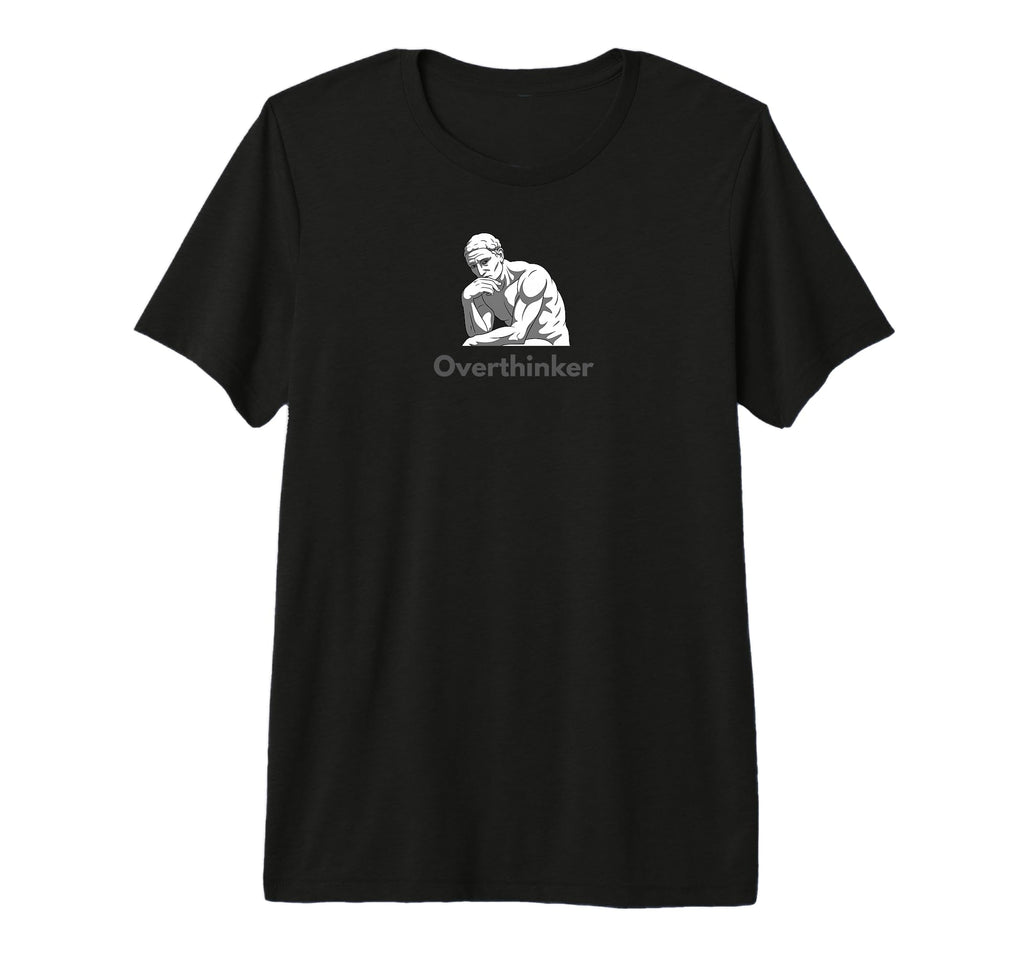 Overthinker Tri Blend T-Shirt - Streetwear Style Men Women - T-Shirt, Sweatshirt, Hoodie
