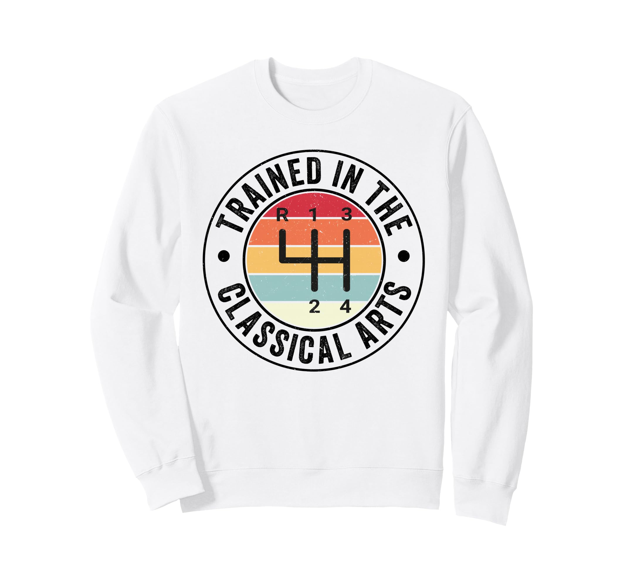 Trained Classical Arts 4 Speed Manual Sweatshirt - Custom Art Print Unisex - T-Shirt, Sweatshirt, Hoodie
