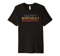 Happy Birthday Dorothy Personalized T-Shirt - Graphic Print for Adults - T-Shirt, Sweatshirt, Hoodie