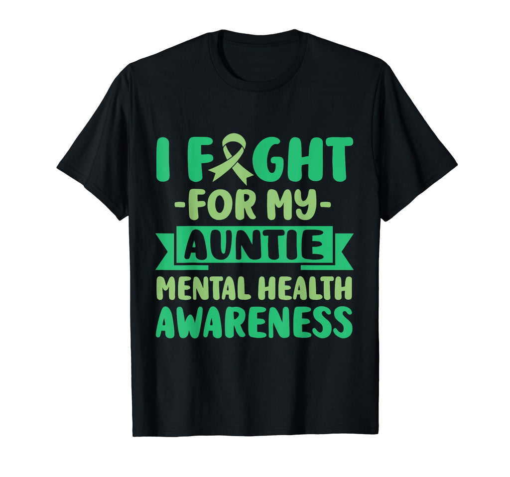 I Fight My Auntie Her Fight Mental T-Shirt - Aesthetic Graphic Men Women - T-Shirt, Sweatshirt, Hoodie