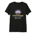 Im Overthinker Ive Already Worried T-Shirt - Trendy Graphic for Adults - T-Shirt, Sweatshirt, Hoodie