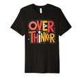 Overthinker Gear Light Overthinking Mind T-Shirt - Novelty Apparel Unisex - T-Shirt, Sweatshirt, Hoodie