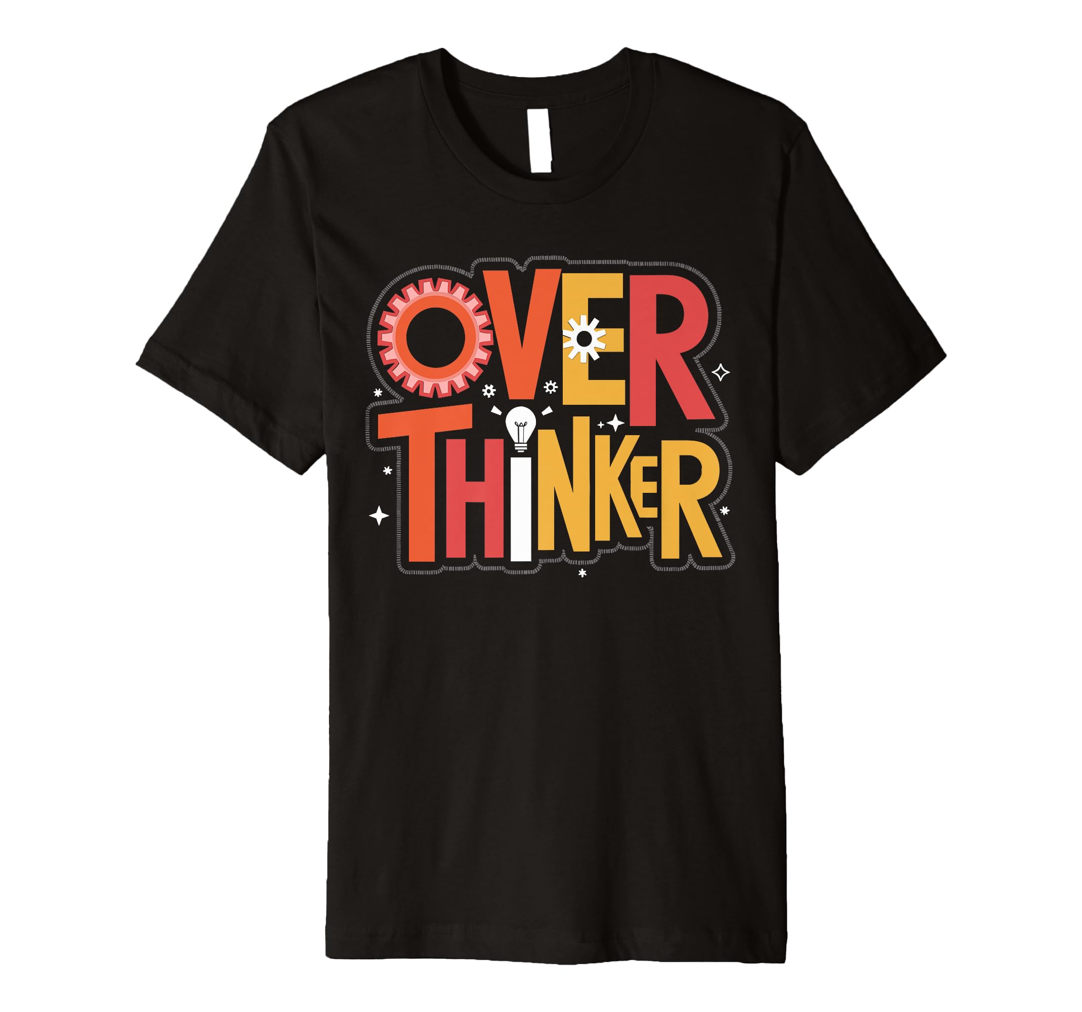 Overthinker Gear Light Overthinking Mind T-Shirt - Novelty Apparel Unisex - T-Shirt, Sweatshirt, Hoodie