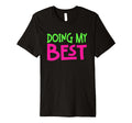 Doing My Best Self Care T-Shirt - Novelty Apparel Unisex - T-Shirt, Sweatshirt, Hoodie