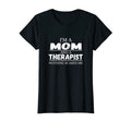 Womens Im Mom And Therapist Funny T-Shirt - Novelty Apparel Men Women - T-Shirt, Sweatshirt, Hoodie