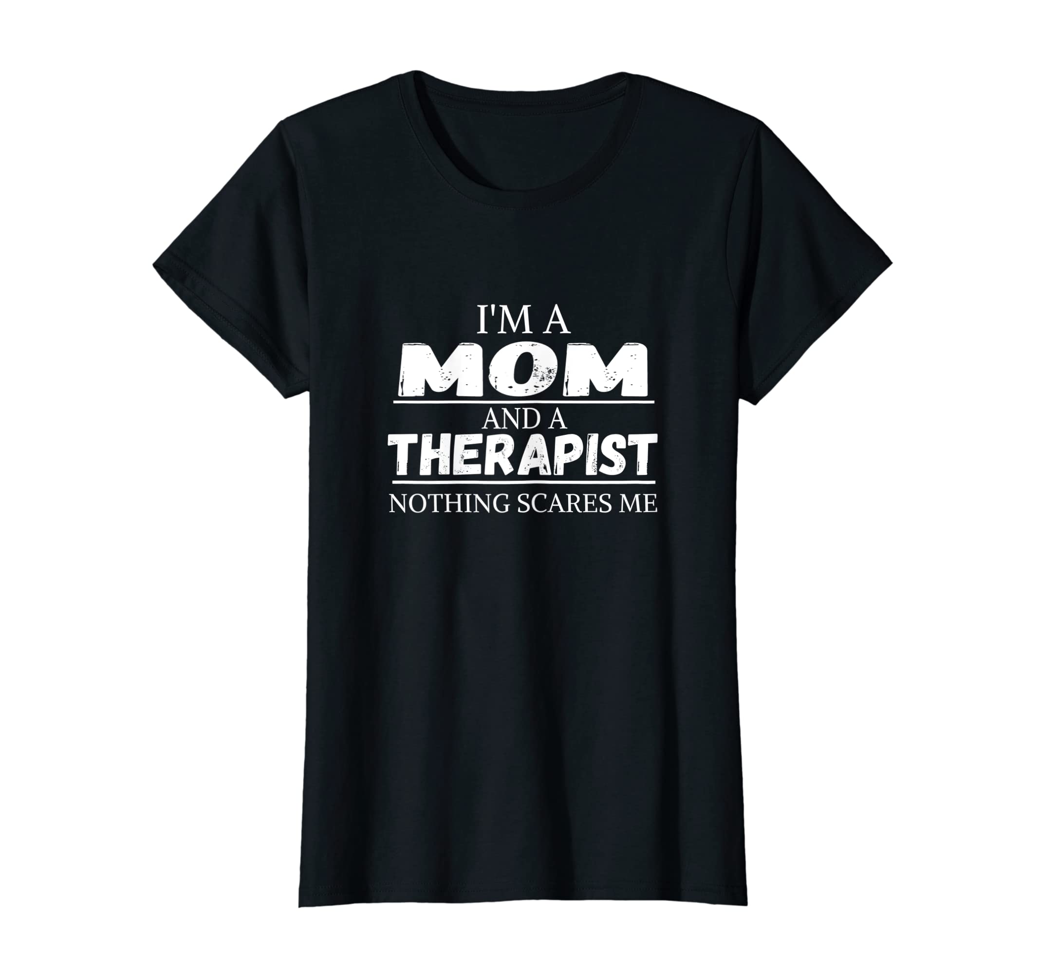 Womens Im Mom And Therapist Funny T-Shirt - Novelty Apparel Men Women - T-Shirt, Sweatshirt, Hoodie