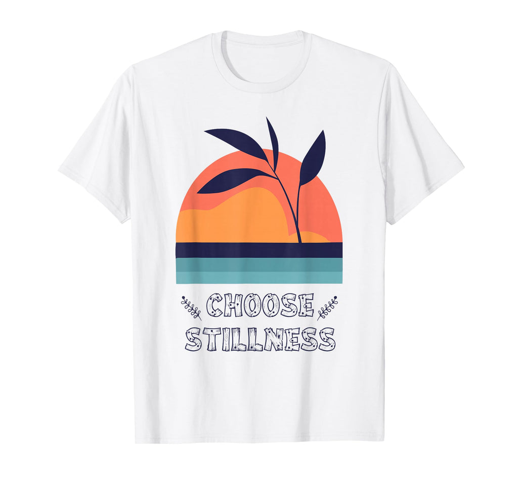 Choose Stillness Meditation Yoga T-Shirt - Graphic Print for Adults - T-Shirt, Sweatshirt, Hoodie