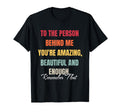 To Person Behind Me You Matter Self Love T-Shirt - Graphic Print Unisex - T-Shirt, Sweatshirt, Hoodie