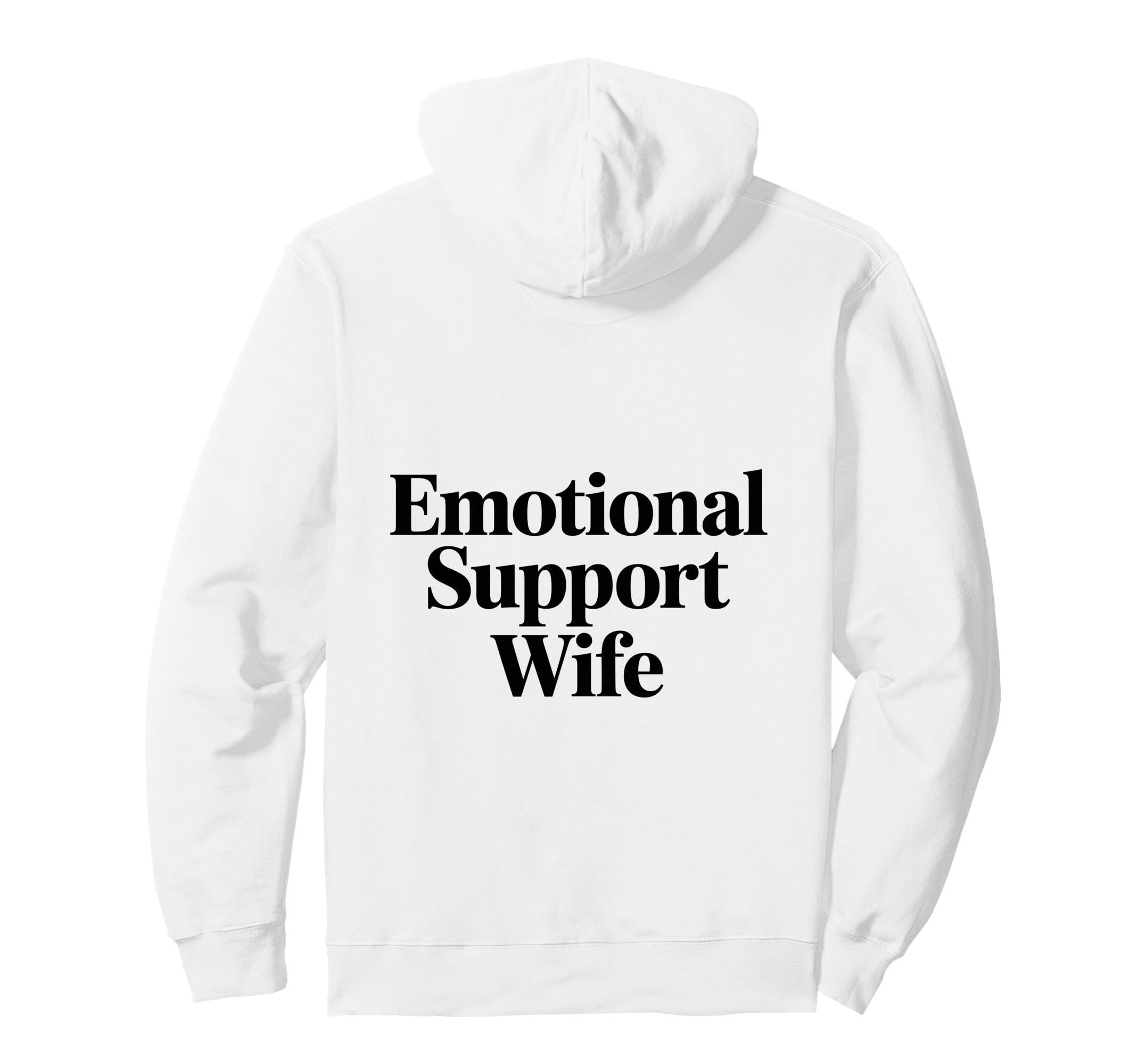 Emotional Support Wife Do Not Pet Gifts Sweatshirt - Unique Graphic Unisex - T-Shirt, Sweatshirt, Hoodie