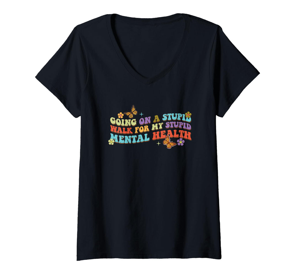 Womens Going Stupid Walk My Mental T-Shirt - Fun Novelty Design Unisex - T-Shirt, Sweatshirt, Hoodie