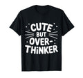 Overthinking Mind Self Awareness T-Shirt - Casual Everyday Wear Unisex - T-Shirt, Sweatshirt, Hoodie