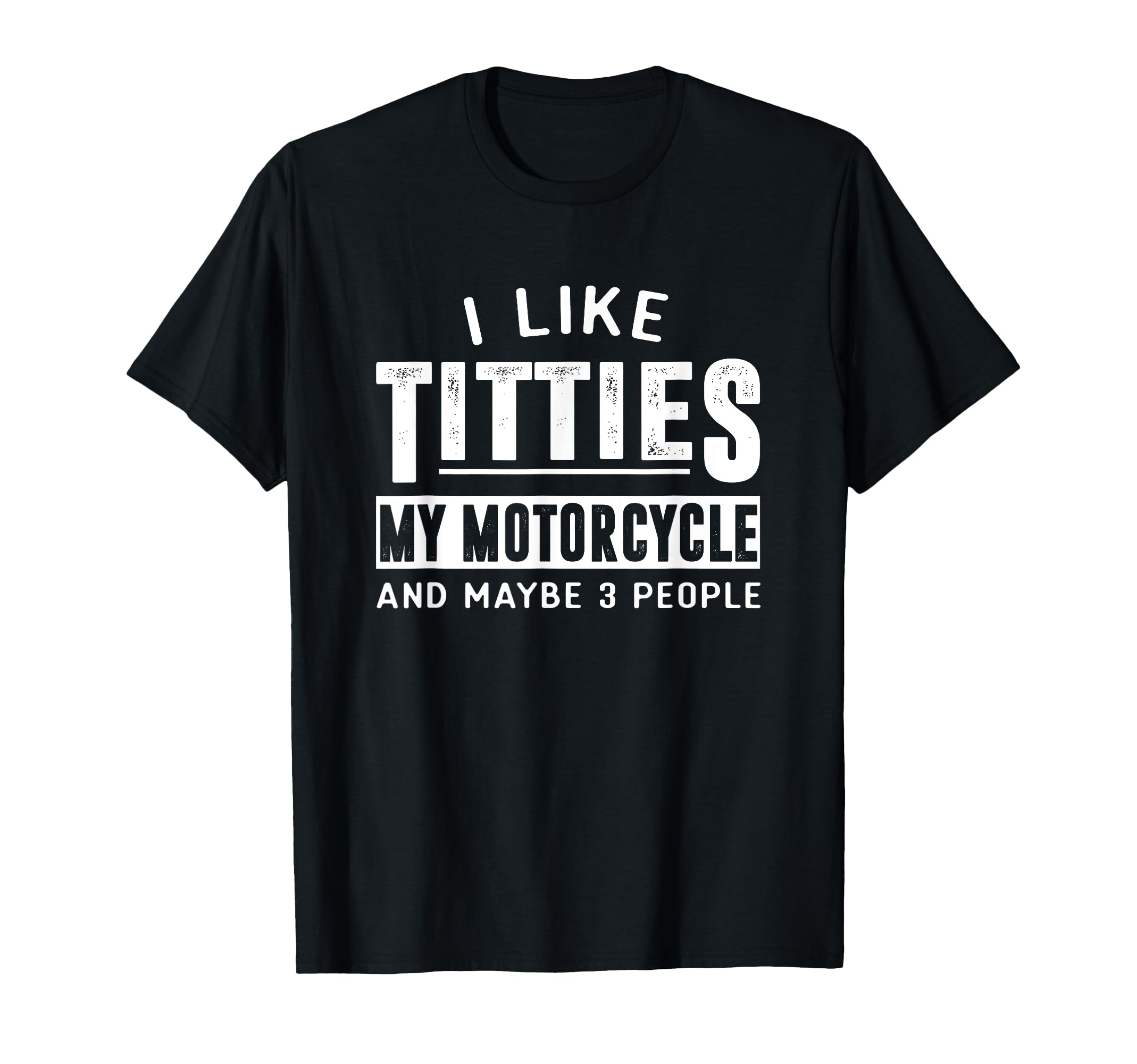 Funny Motorcycle Shirts I Like Titties T-Shirt - Novelty Apparel Unisex - T-Shirt, Sweatshirt, Hoodie