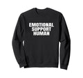 Emotional Support Human Service People Sweatshirt - Graphic Print Unisex - T-Shirt, Sweatshirt, Hoodie