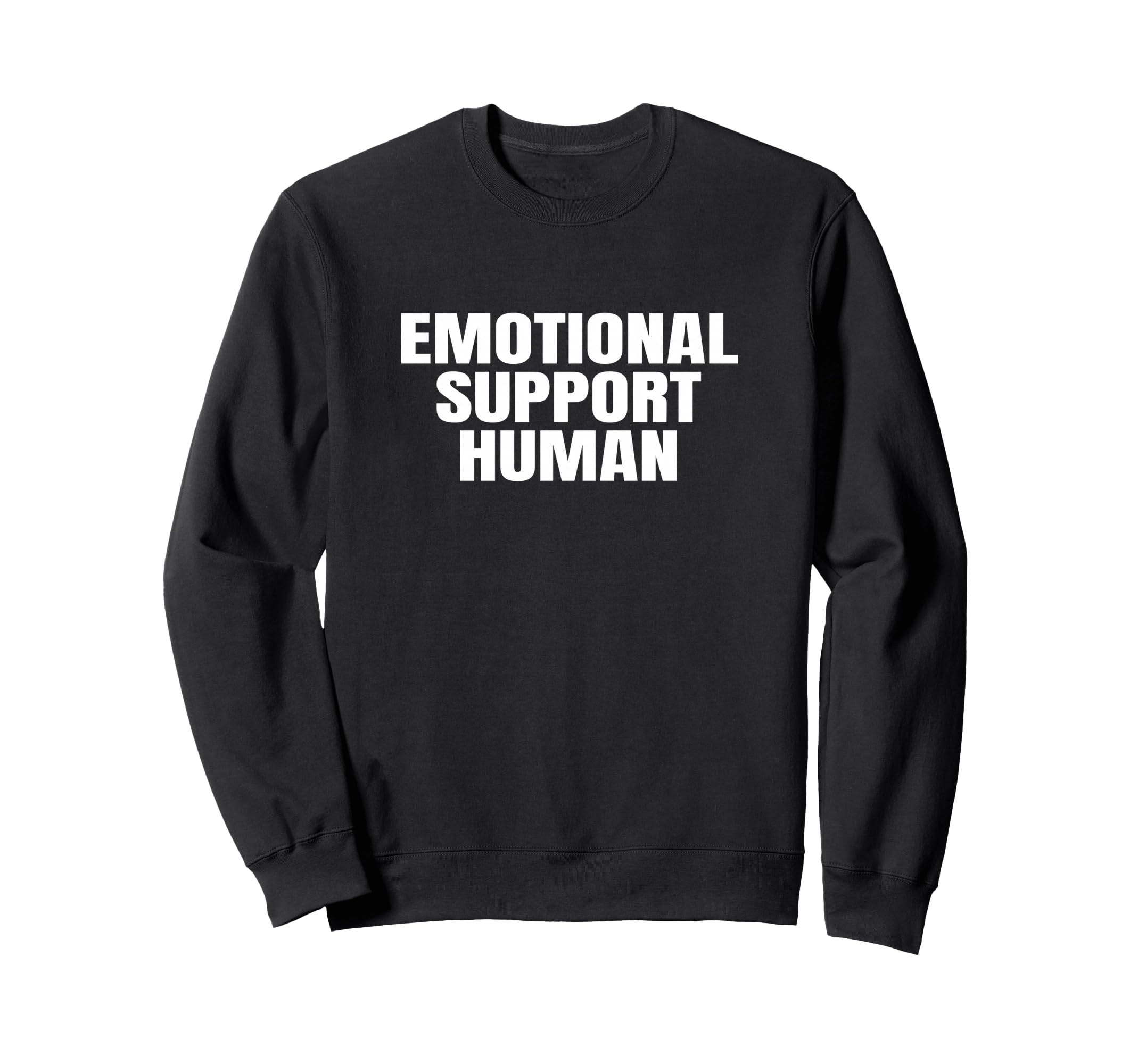 Emotional Support Human Service People Sweatshirt - Graphic Print Unisex - T-Shirt, Sweatshirt, Hoodie