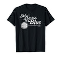 My Grass Is Blue Banjo Bluegrass T-Shirt - Minimalist Print for Adults - T-Shirt, Sweatshirt, Hoodie