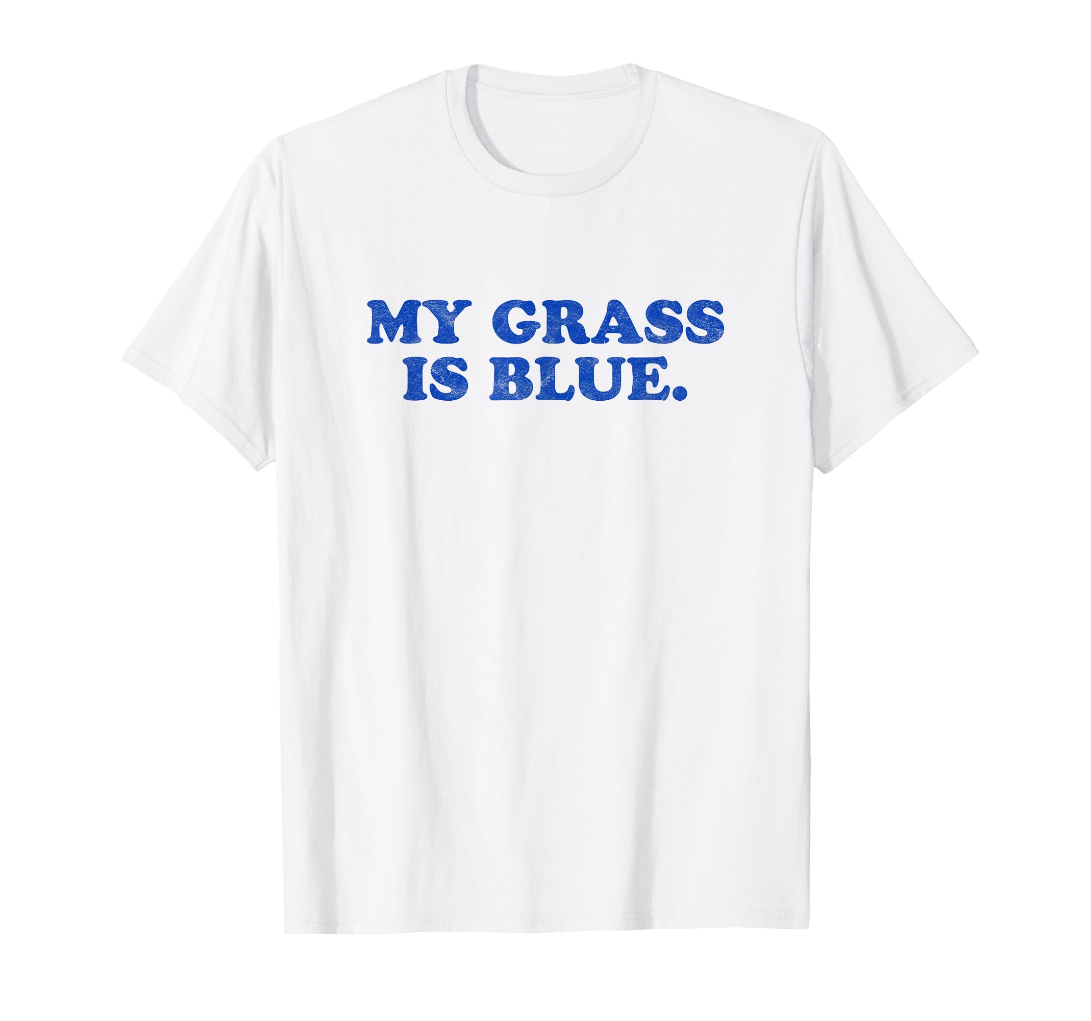 My Grass Is Blue Bluegrass Fan T-Shirt - Minimalist Print for Adults - T-Shirt, Sweatshirt, Hoodie