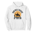 Youre Daisy If You Do Funny Western Hoodie - Trendy Graphic Men Women - T-Shirt, Sweatshirt, Hoodie