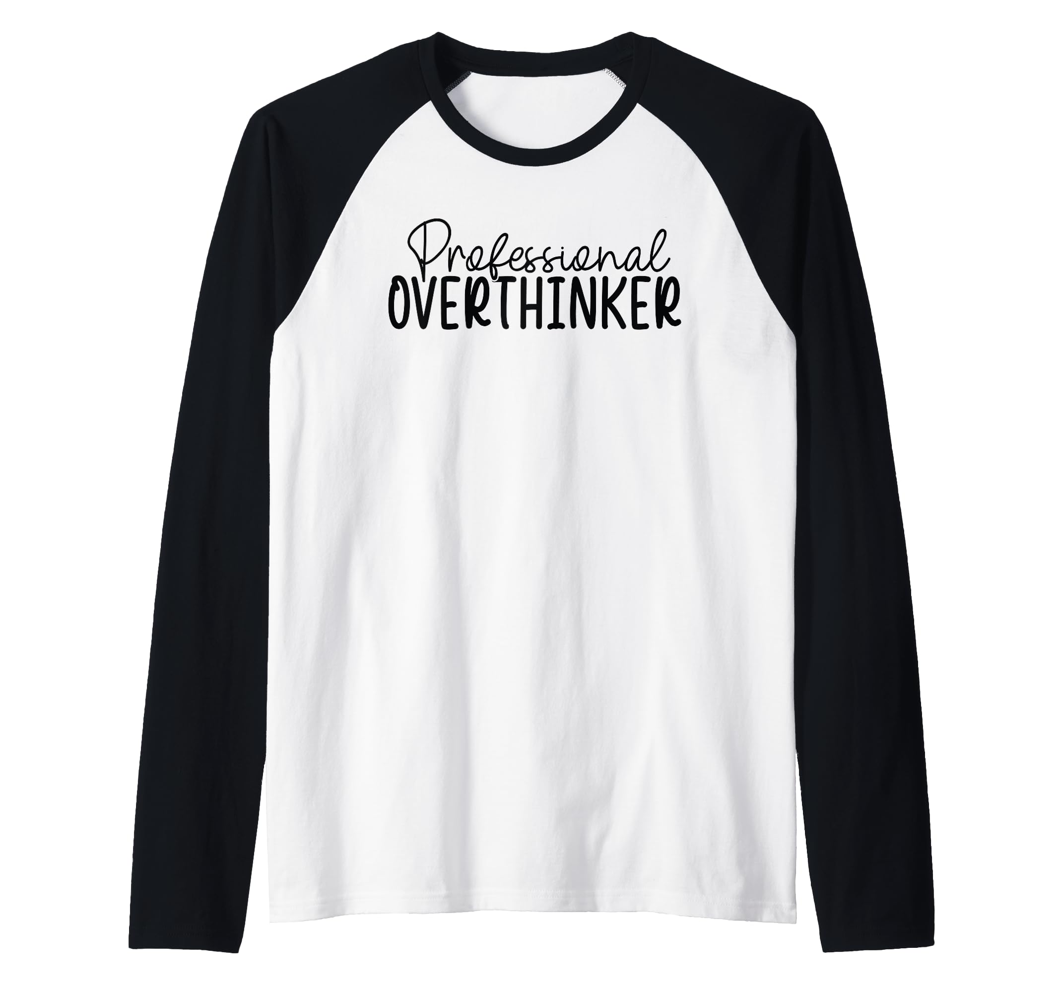 Professional Overthinker Raglan Baseball Sweatshirt - Graphic Print Unisex - T-Shirt, Sweatshirt, Hoodie