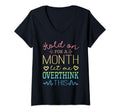 Womens Hold Month Let Me Overthink T-Shirt - Minimalist Print Men Women - T-Shirt, Sweatshirt, Hoodie