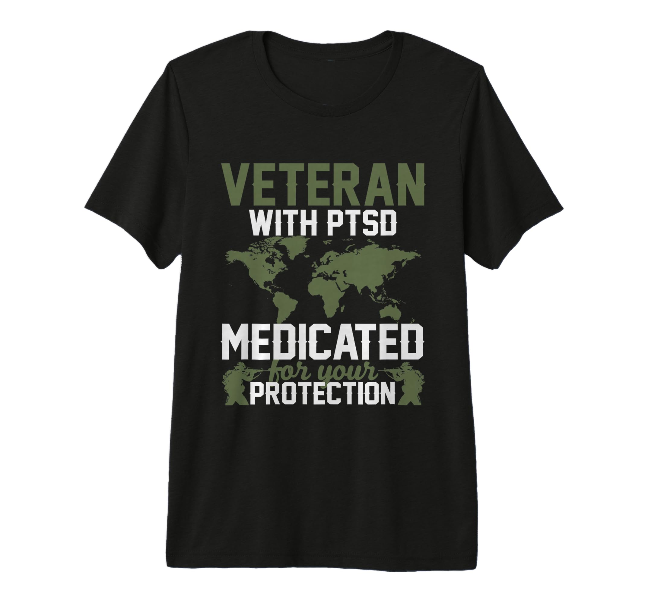 Veteran Ptsd Medicated Your T-Shirt - Streetwear Style for Adults - T-Shirt, Sweatshirt, Hoodie
