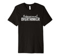 Professional Overthinker T-Shirt - Trendy Graphic for Adults - T-Shirt, Sweatshirt, Hoodie