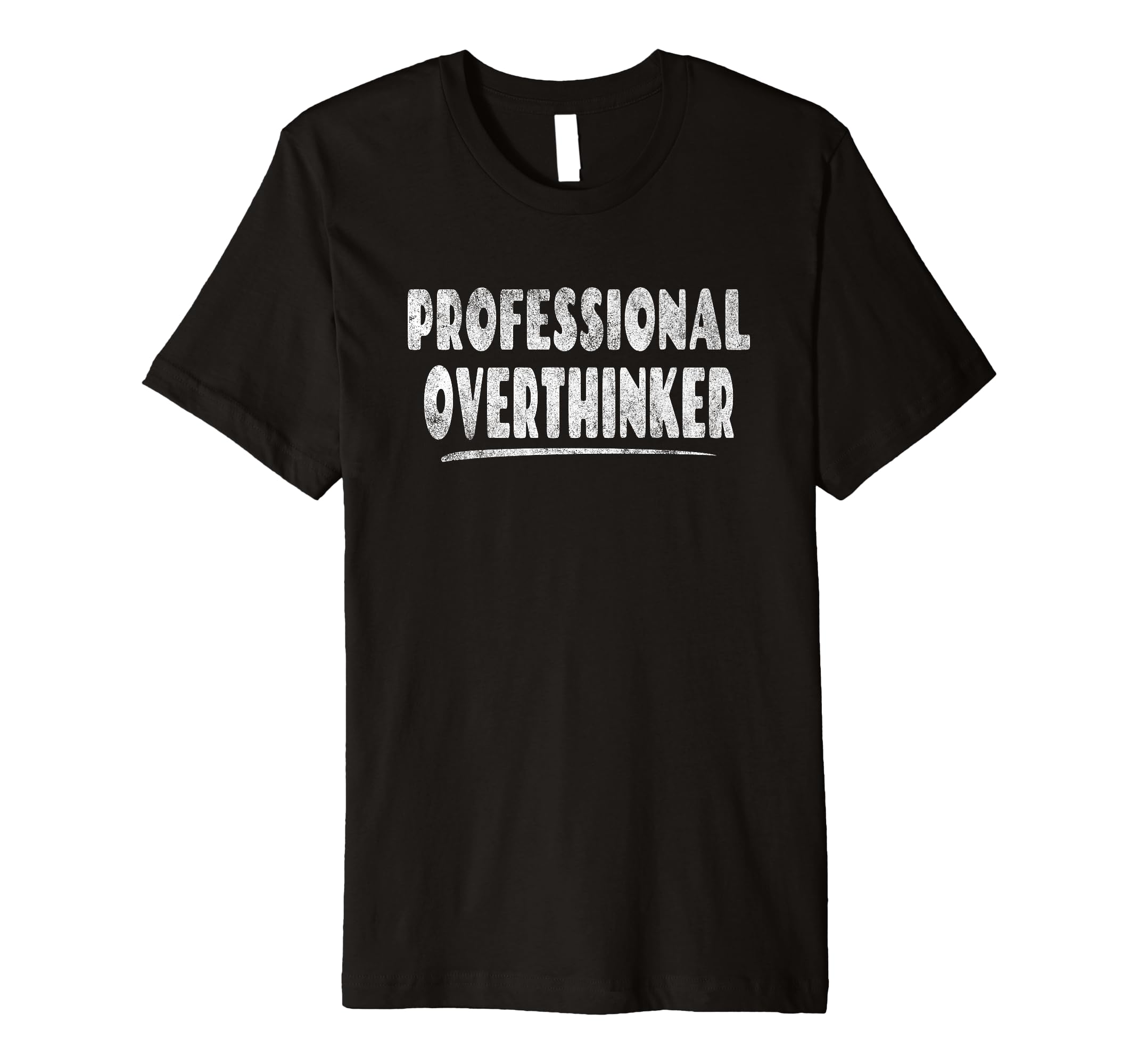 Professional Overthinker Quirky Talent T-Shirt - Trendy Graphic for Adults - T-Shirt, Sweatshirt, Hoodie