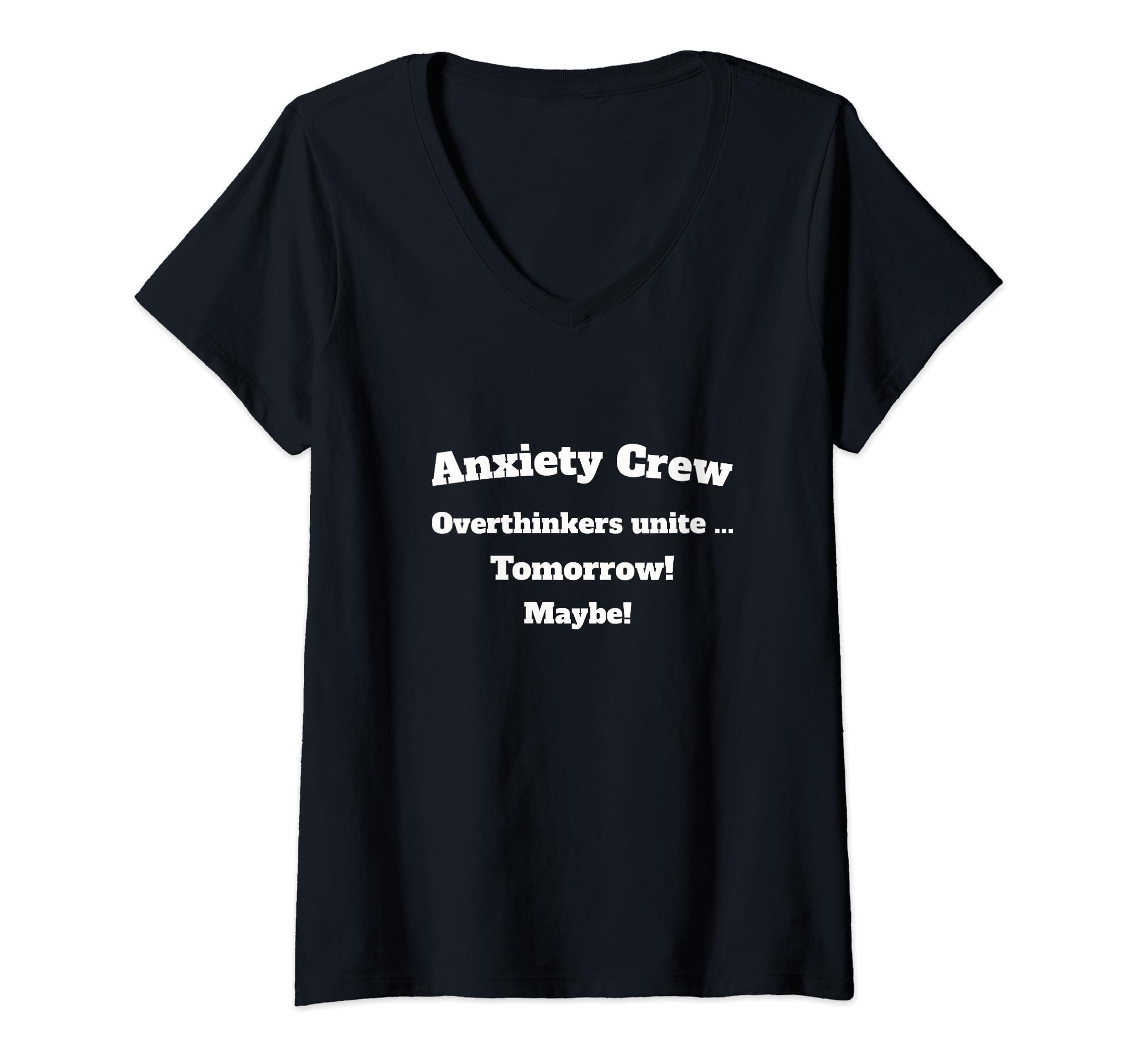 Womens Anxiety Crew Overthinkers T-Shirt - Casual Everyday Wear Unisex - T-Shirt, Sweatshirt, Hoodie
