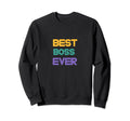 Distressed Best Boss Ever Sweatshirt - Fun Novelty Design for Adults - T-Shirt, Sweatshirt, Hoodie